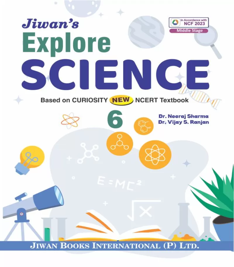 Explore Science Part - 6 Explore Science Part - 6